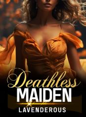 Deathless Maiden