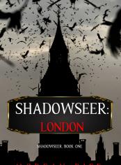 Shadowseer: London (Shadowseer, Book One)