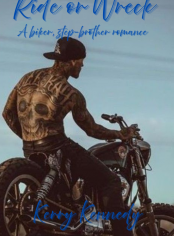 Ride or Wreck, a biker, stepbrother romance 