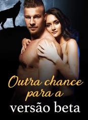 Outra chance para a versão beta