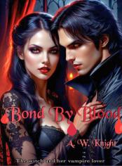 Bond By Blood; In love With A Vampire 
