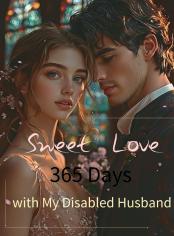 Sweet Love: 365 Days with My Disabled Husband