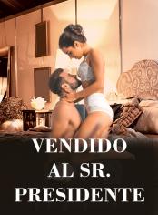 Vendido al Sr. Presidente