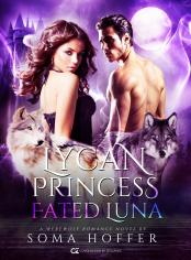 Lycan Princess Fated Luna