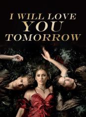 I Will Love You Tomorrow