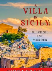 A Villa in Sicily: Olive Oil and Murder (A Cats and Dogs Cozy Mystery—Book 1)