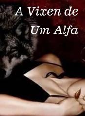 A Vixen de Um Alfa