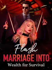 Flash Marriage into Wealth for Survival