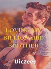 Loving My Billionaire Brother