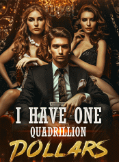 I Have One Quadrillion Dollars