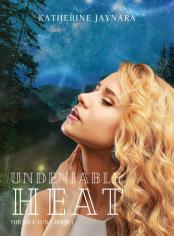 Undeniable Heat (The True Luna Book 1)