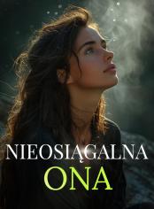 Nieosiągalna Ona
