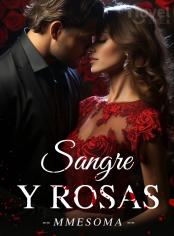 Sangre y rosas