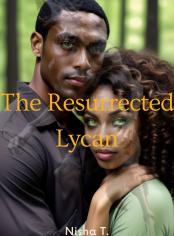 The Resurrected Lycan