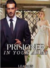 Prisoner In Your Arms