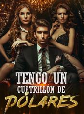 Tengo un cuatrillón de dólares