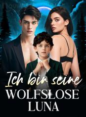 Ich bin seine wolfslose Luna