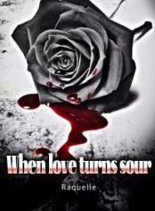When love turns sour