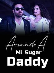 Amando a mi Sugar Daddy
