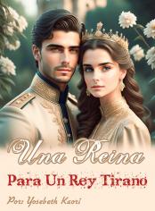 Una Reina Para Un Rey Tirano 