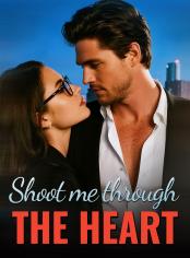  Shoot Me Through the Heart