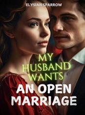 My Husband Wants An Open Marriage