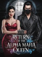 Return Of The Alpha Mafia Queen