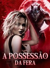 A Possessão da Fera