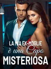 La mia ex-moglie è una Capo Misteriosa