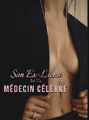 Son Ex-Luna Est Un Médecin Célèbre
