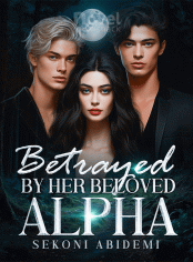 Betrayed By Her Beloved, Alpha