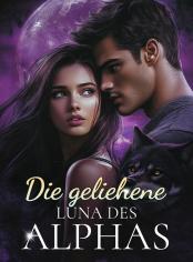 Die geliehene Luna des Alphas
