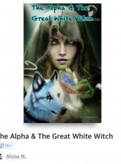 The White Witch & The Alpha Book 1