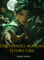 Destinado ao Alfa (Livro Um)
