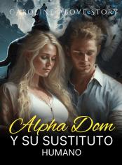 Alpha Dom y su sustituto humano