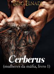 Cerberus (mulheres da máfia, livro 1)