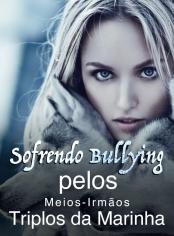 Sofrendo Bullying pelos Meios-Irmãos Triplos da Marinha