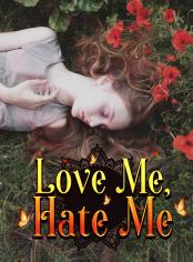Love Me, Hate Me