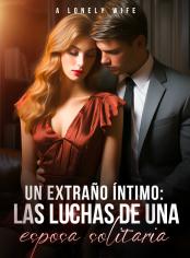 Un extraño íntimo: las luchas de una esposa solitaria