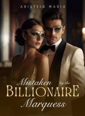 Mistaken by the Billionaire Marquess