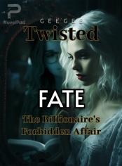 Twisted Fate: The Billionaire's Forbidden Affair