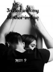 In bed with my brother-in-law