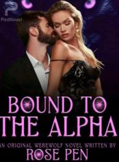 BOUND TO THE ALPHA