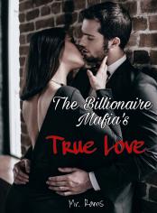 The Billionaire Mafia's True Love