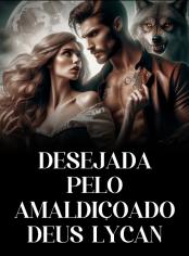 DESEJADA PELO AMALDIÇOADO DEUS LYCAN