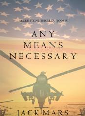 Any Means Necessary (a Luke Stone Thriller—Book #1)