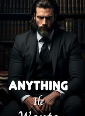 Anything He wants