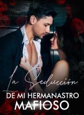 La Seducción de mi Hermanastro Mafioso