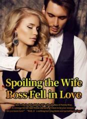Spoiling the Wife--Boss Fell in Love