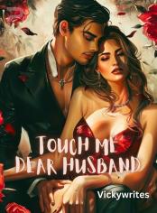 Touch Me Dear Husband